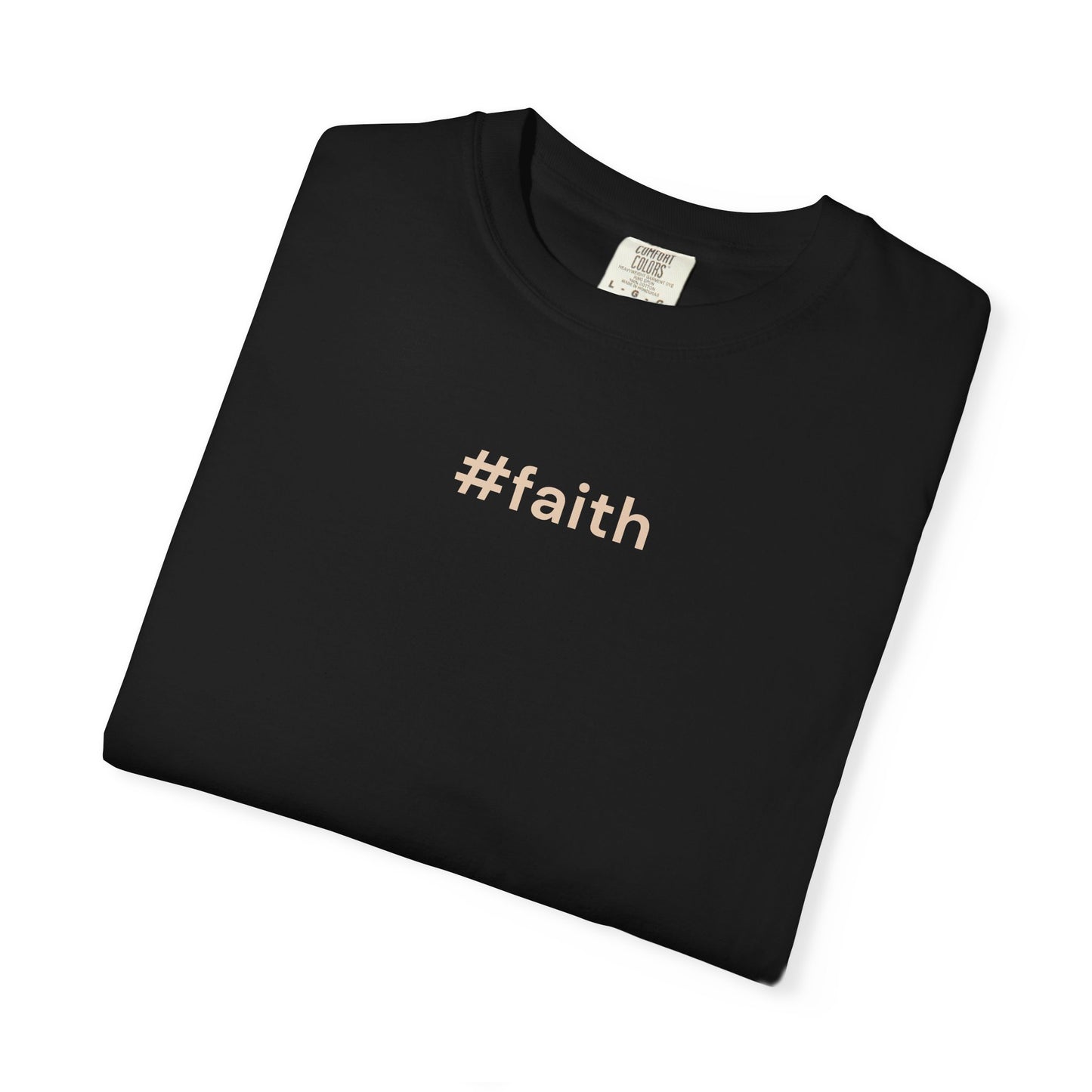 #faith – Minimalist Christian Faith T-Shirt | Comfort Colors 1717 Tee