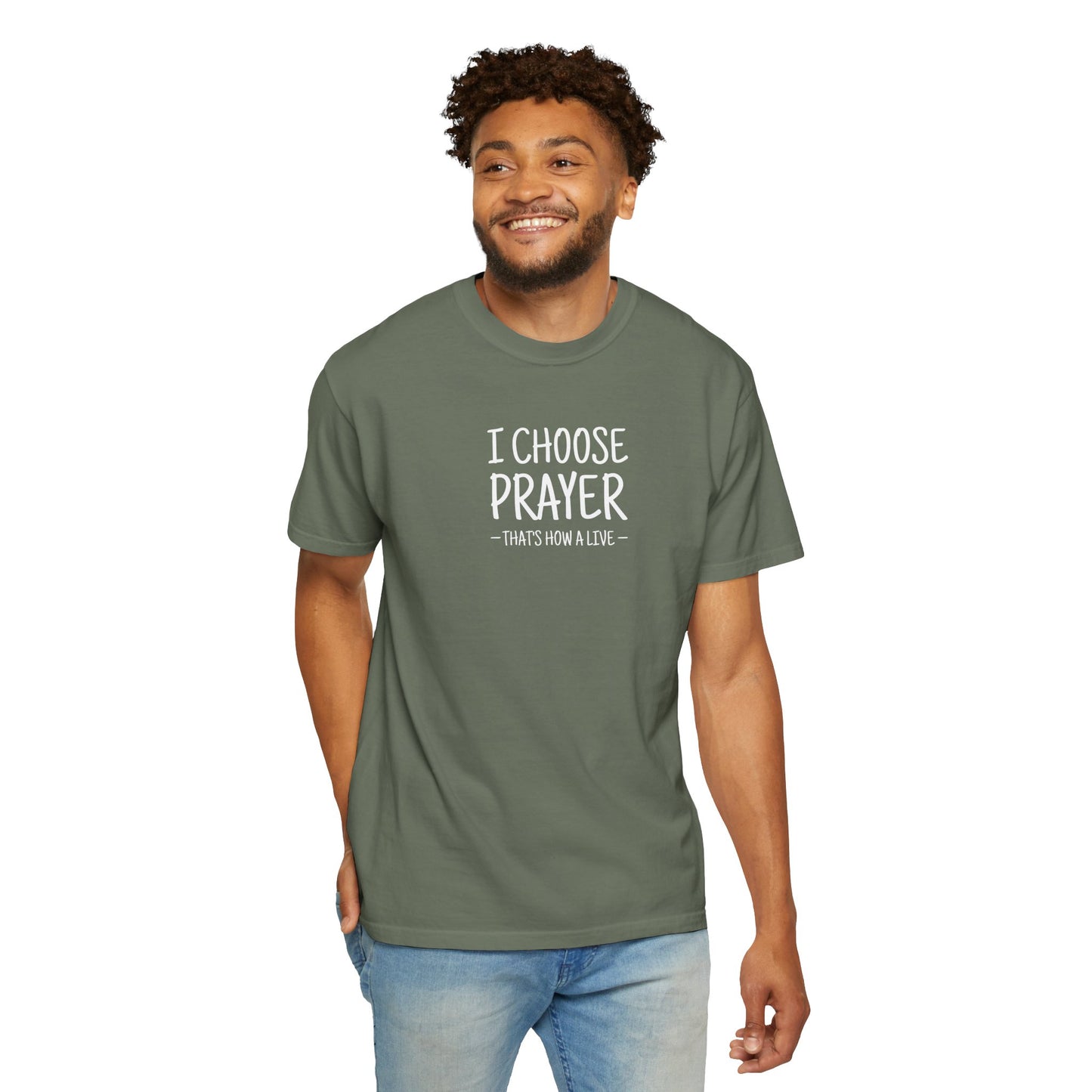 I Choose Prayer T-Shirt — Faith-Inspired Graphic Tee — Comfort Colors 1717 Shirt