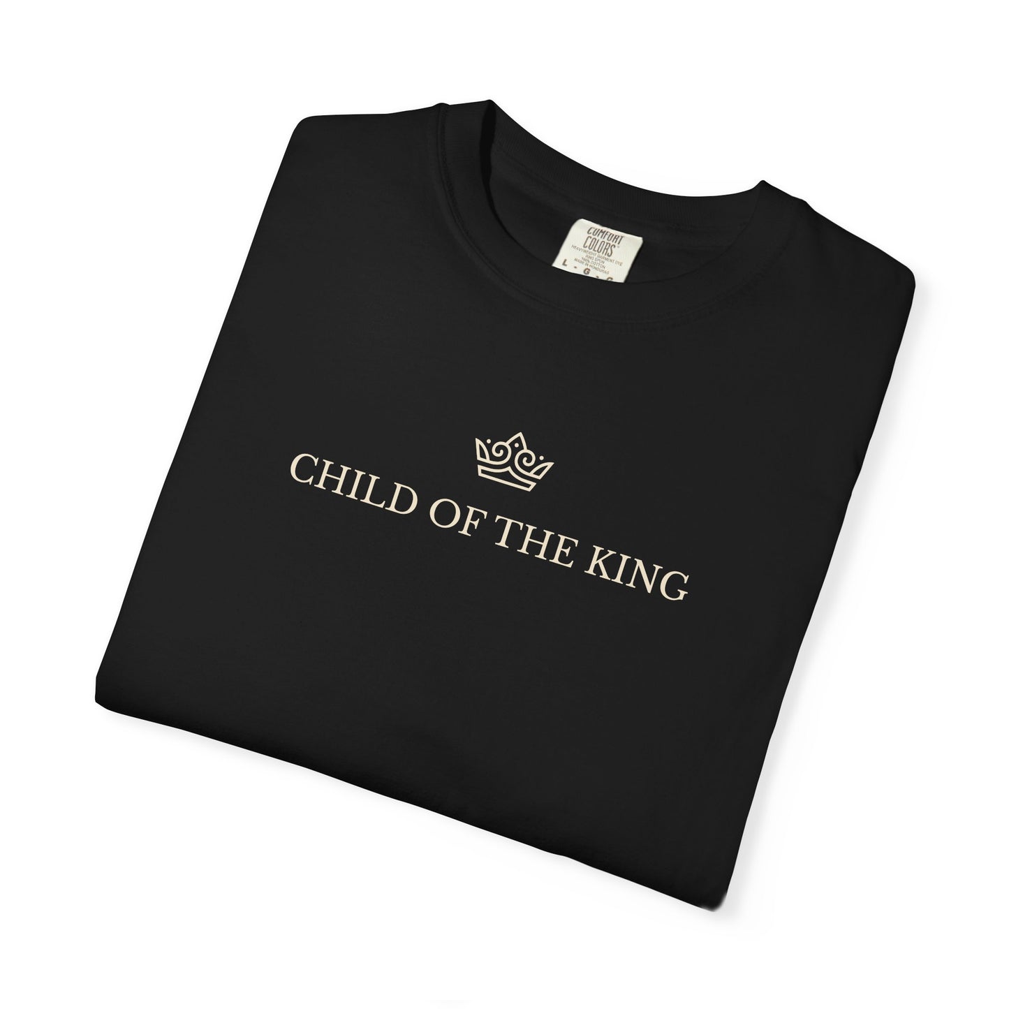 Child of the King T-Shirt — Minimalist Comfort Colors 1717 Christian Shirt