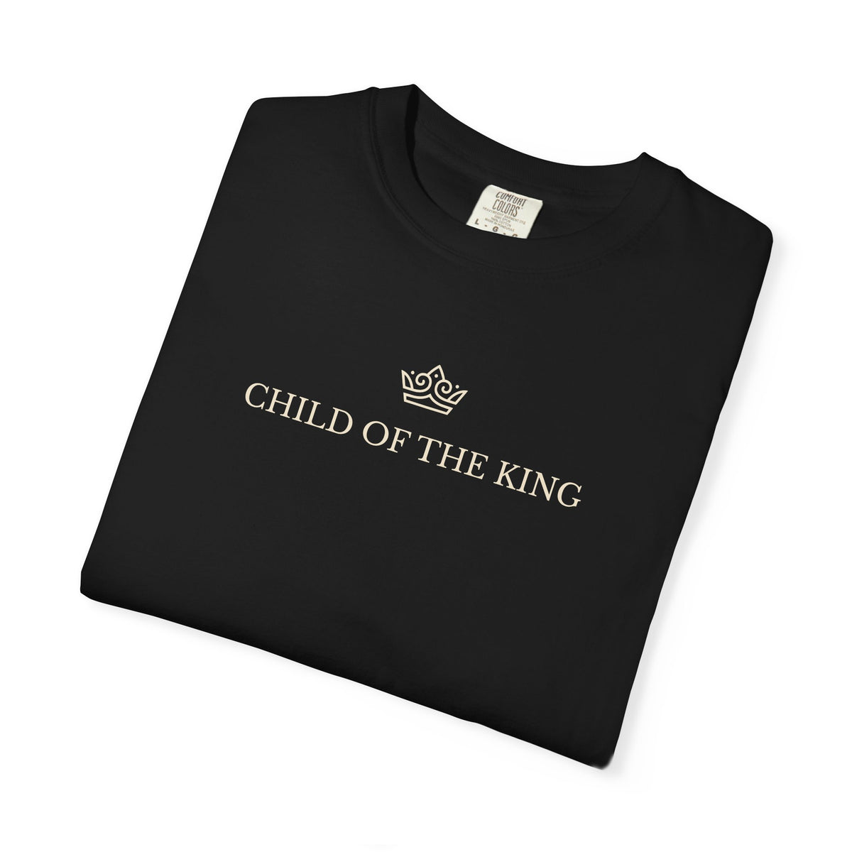 Child of the King T-Shirt — Minimalist Comfort Colors 1717 Christian Shirt