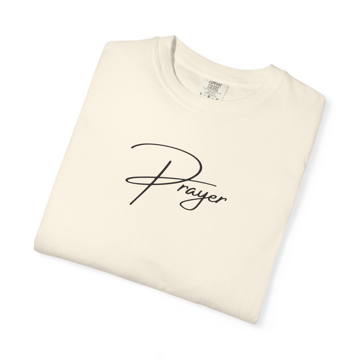 Prayer Script T‑Shirt — Minimal Faith Christian Graphic Tee | Comfort Colors 1717