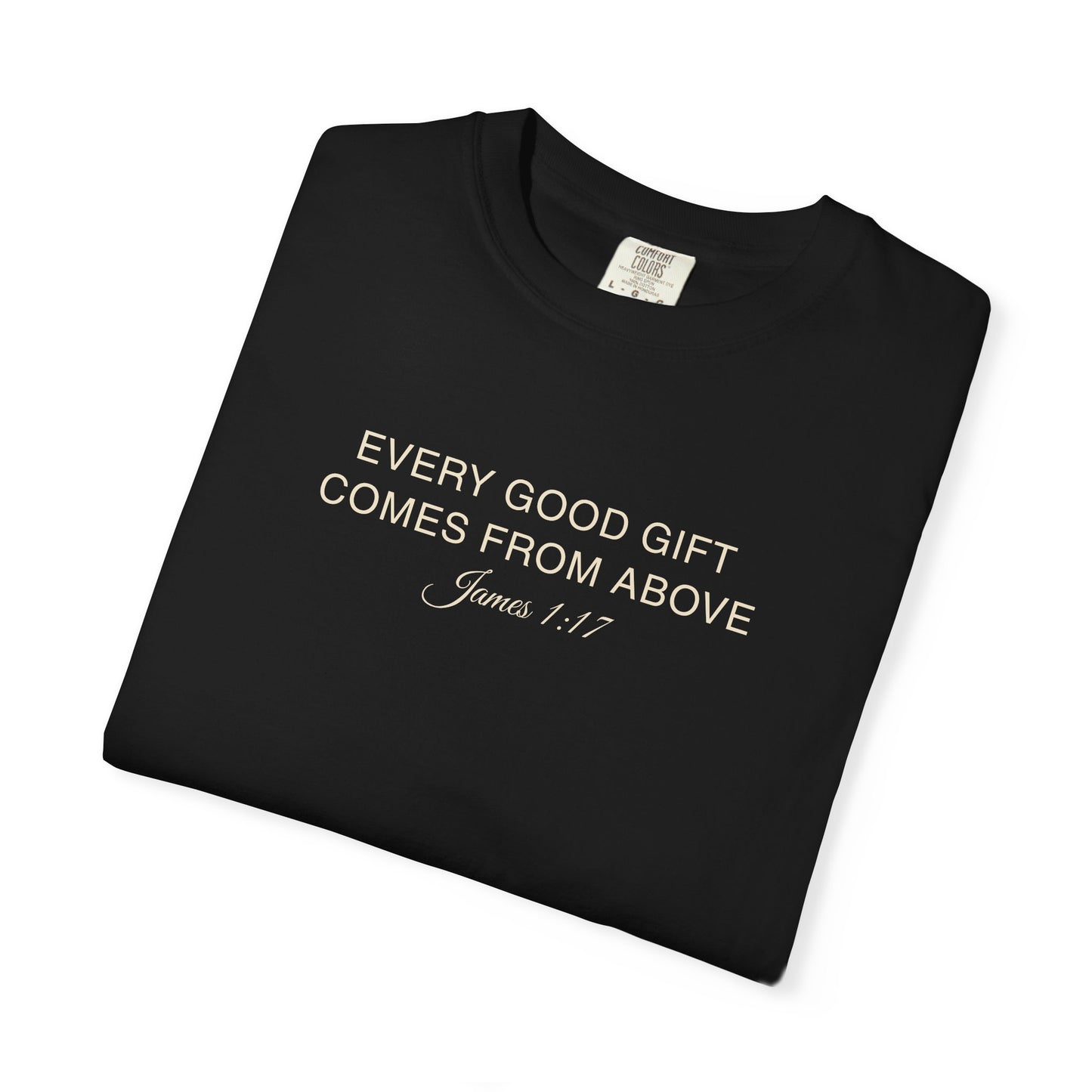 Every Good Gift Comes From Above Christian Shirt
