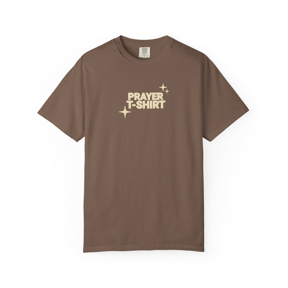 Prayer T-Shirt – Faith-Inspired Christian Tee for Men & Women - Comfort Colors 1717