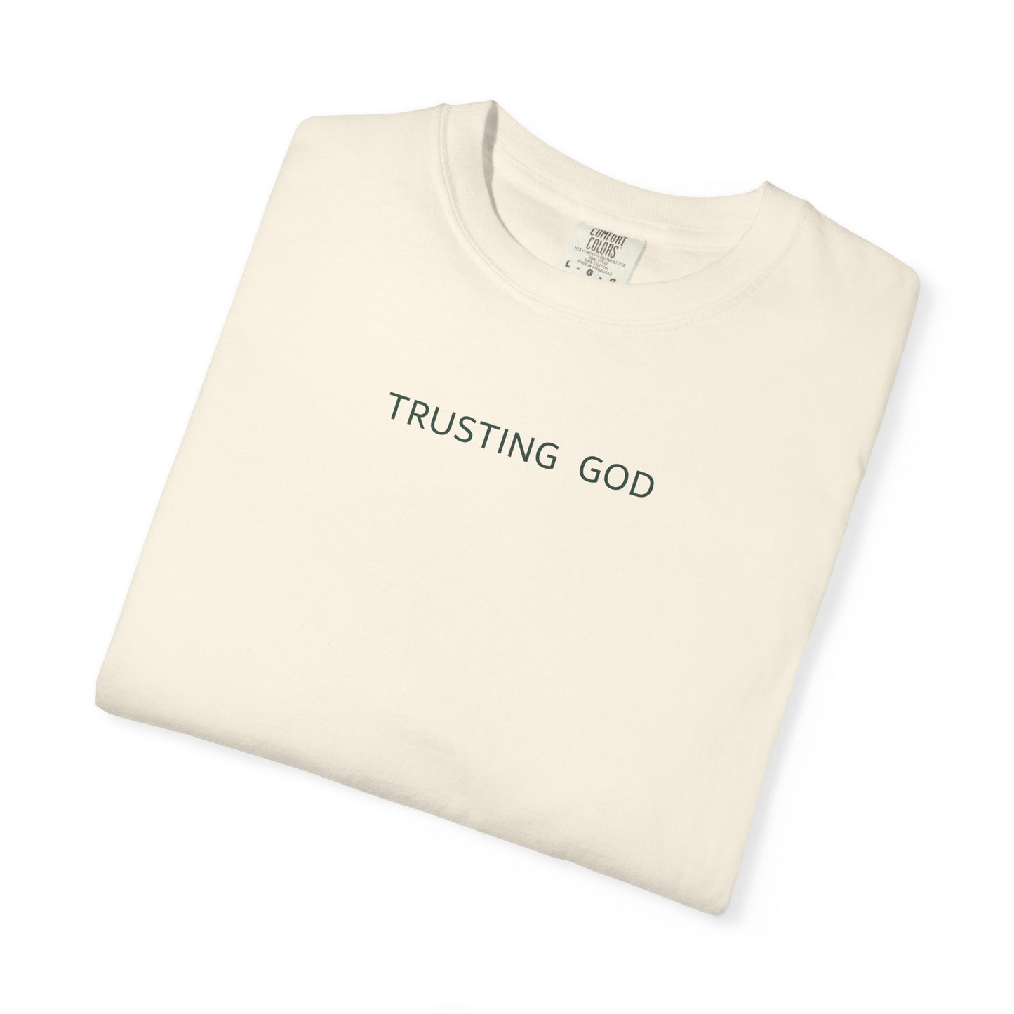 Trusting God Christian T-Shirt – Minimalist Comfort Colors 1717 Tee