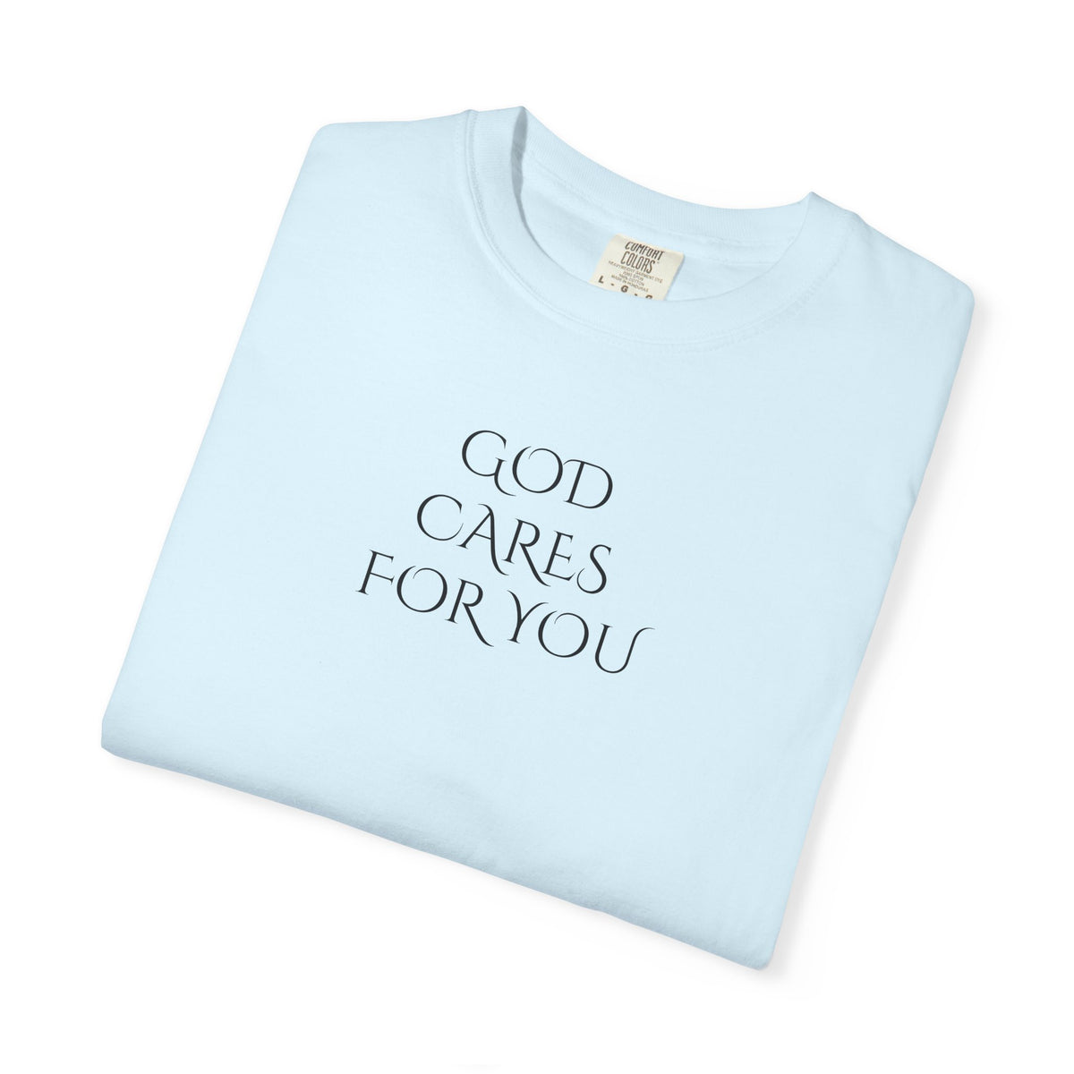 God Cares For You T-Shirt — Inspirational Faith Graphic Tee