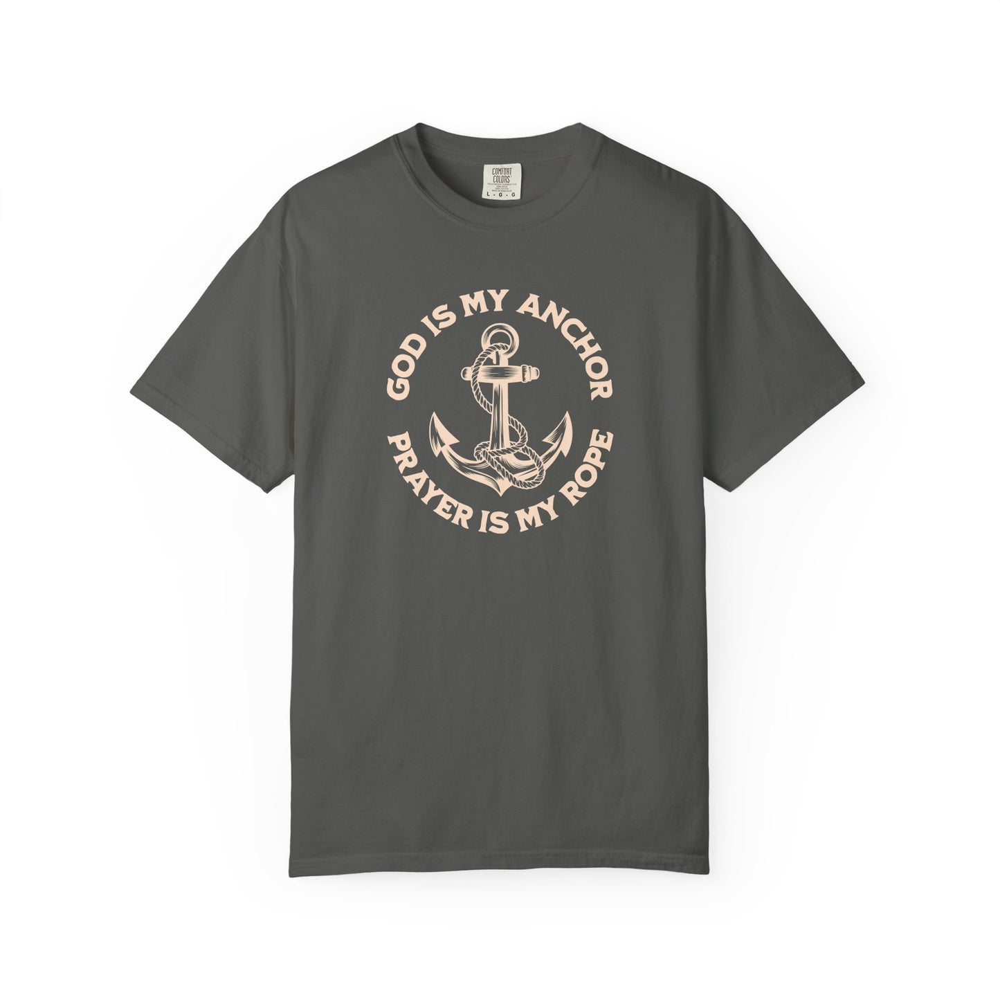 Prayer Based T-Shirt – God is My Anchor, Prayer is My Rope