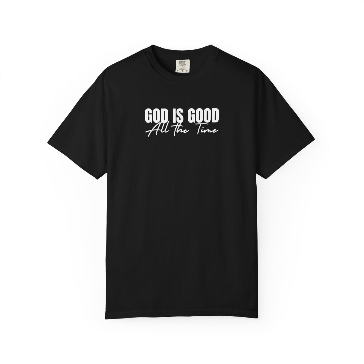 God Is Good All the Time – Christian heavyweight t-shirt | Comfort Colors 1717
