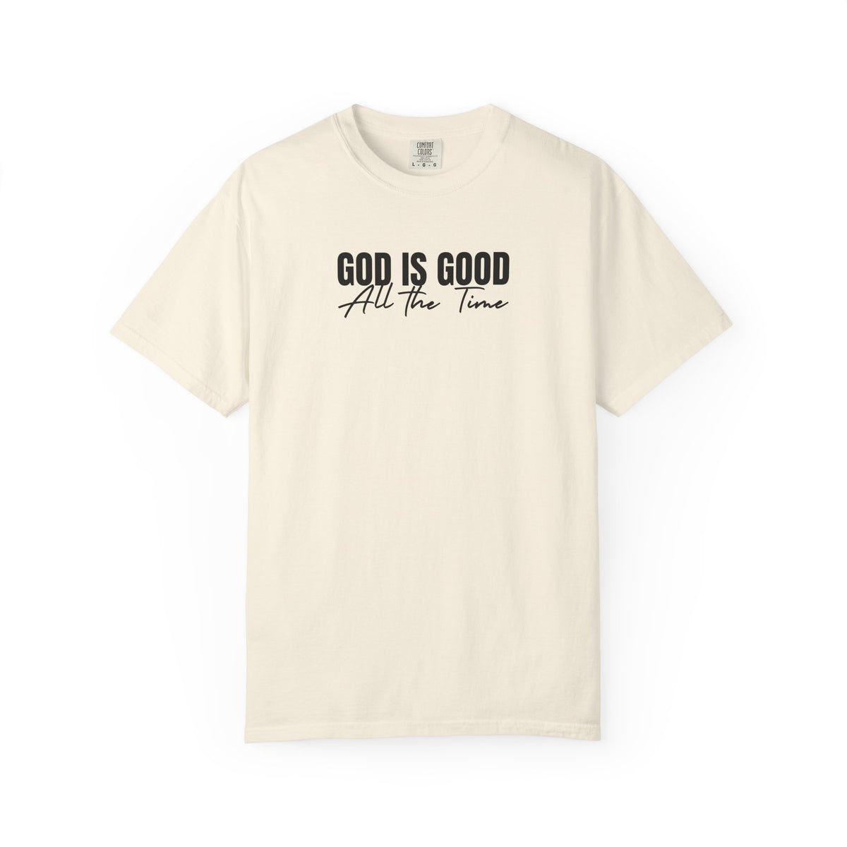 God Is Good All the Time – Christian heavyweight t-shirt | Comfort Colors 1717