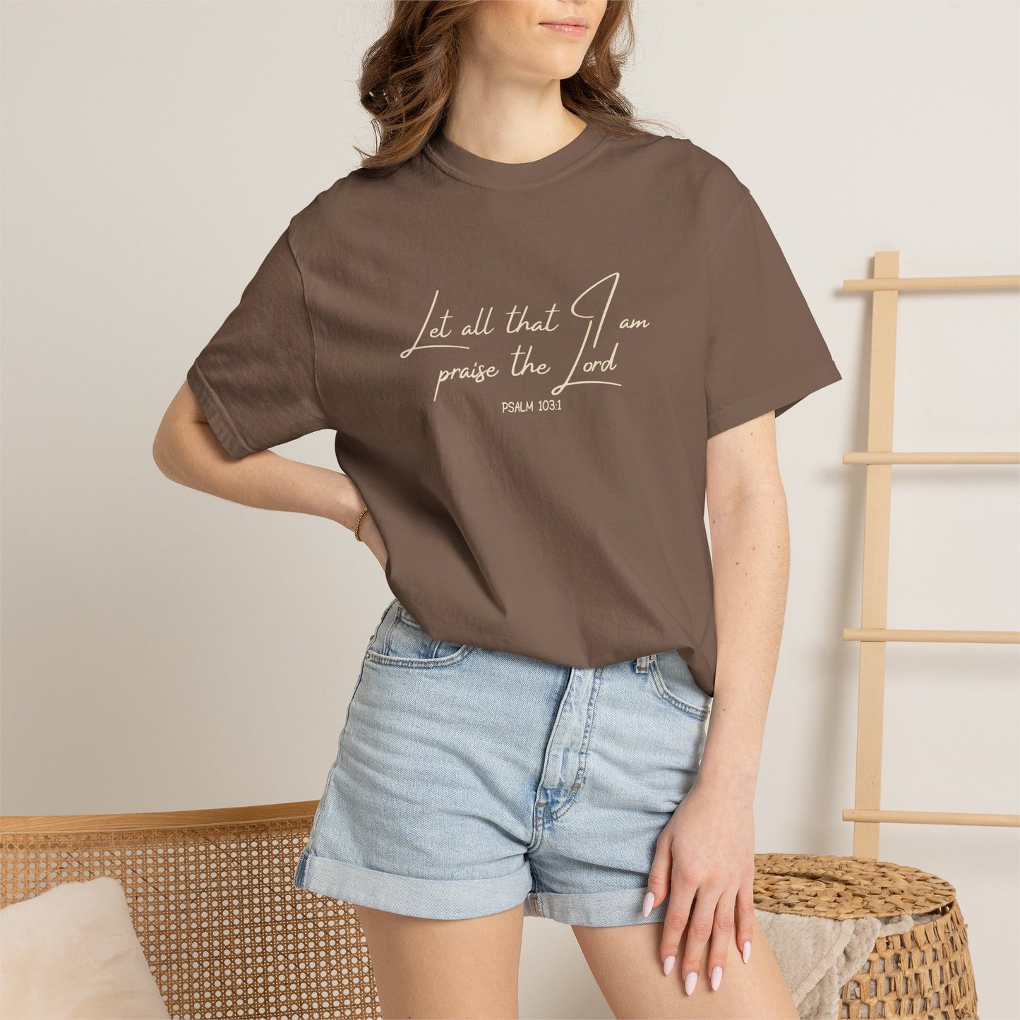Let All That I Am Praise the Lord T-Shirt — Psalm 103:1 Tee
