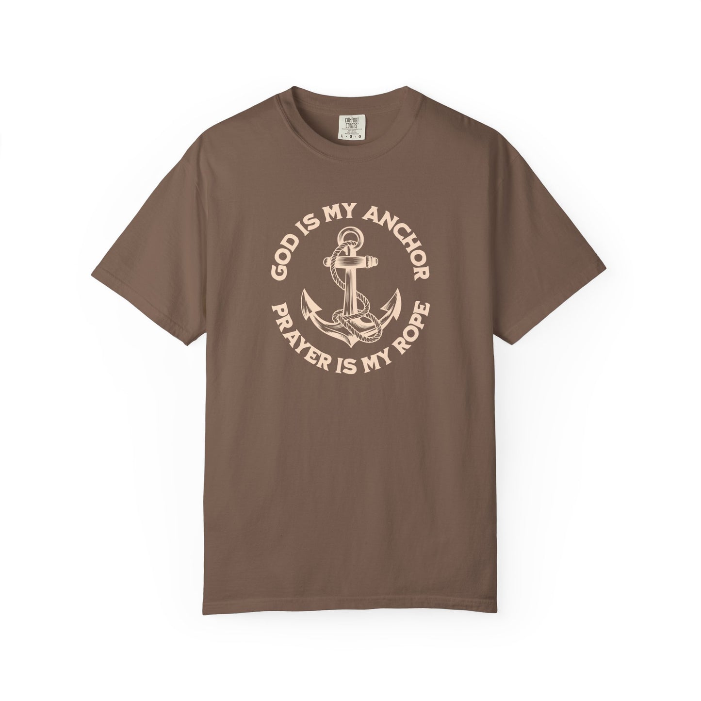 Prayer Based T-Shirt – God is My Anchor, Prayer is My Rope