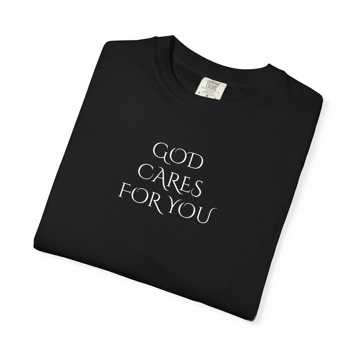 God Cares For You T-Shirt — Inspirational Faith Graphic Tee