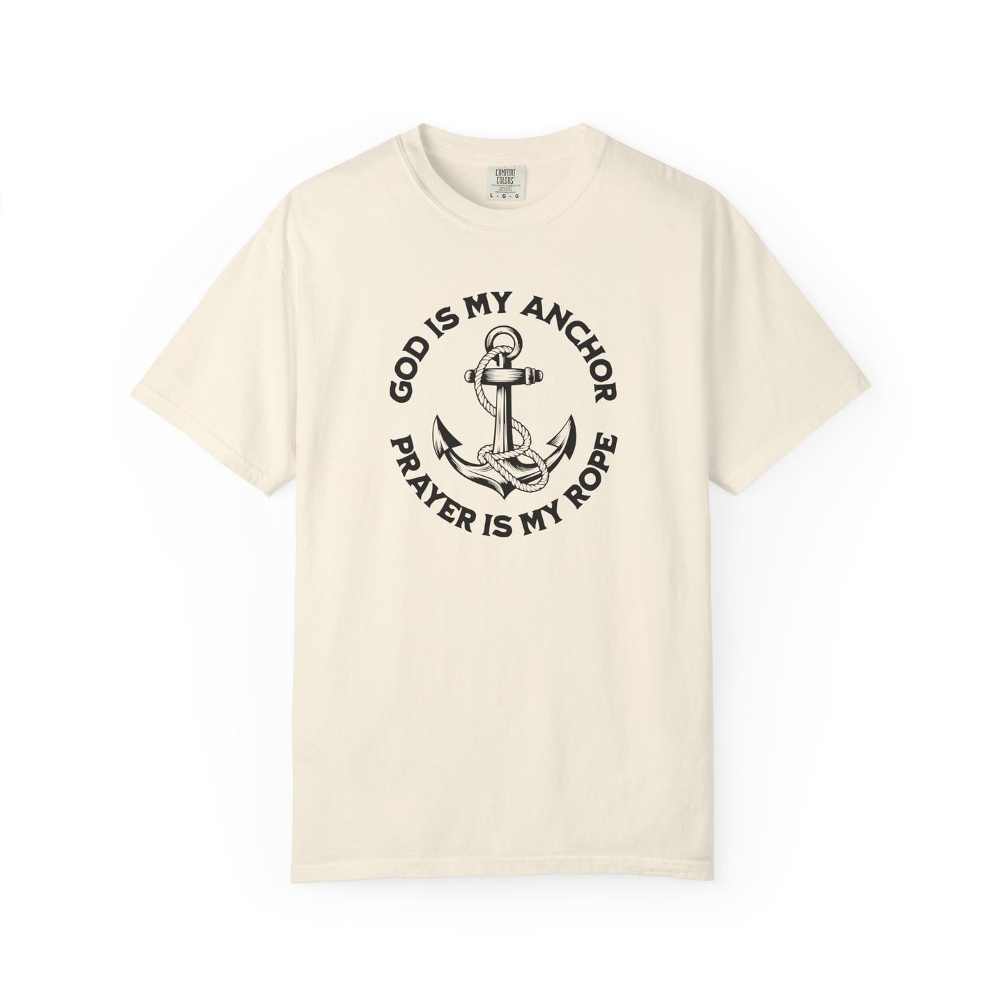 Prayer Based T-Shirt – God is My Anchor, Prayer is My Rope