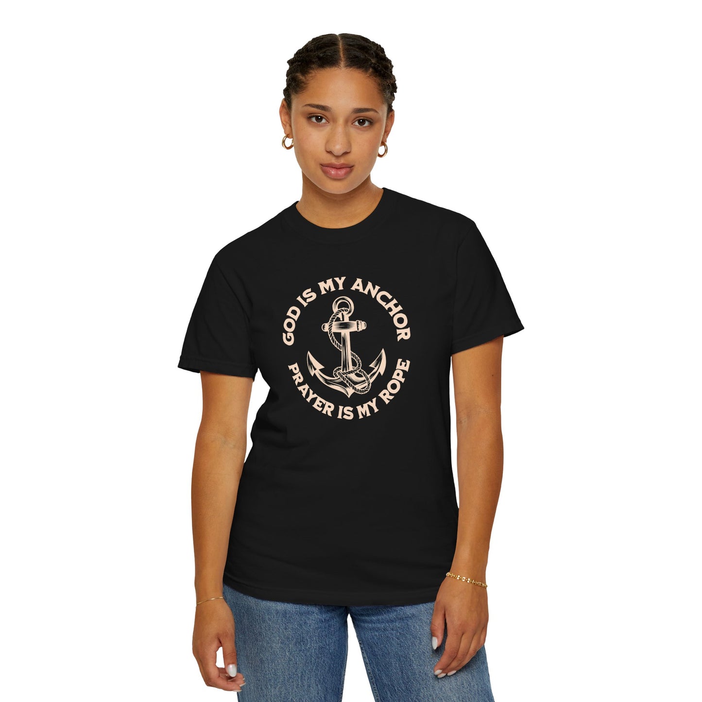 Prayer Based T-Shirt – God is My Anchor, Prayer is My Rope