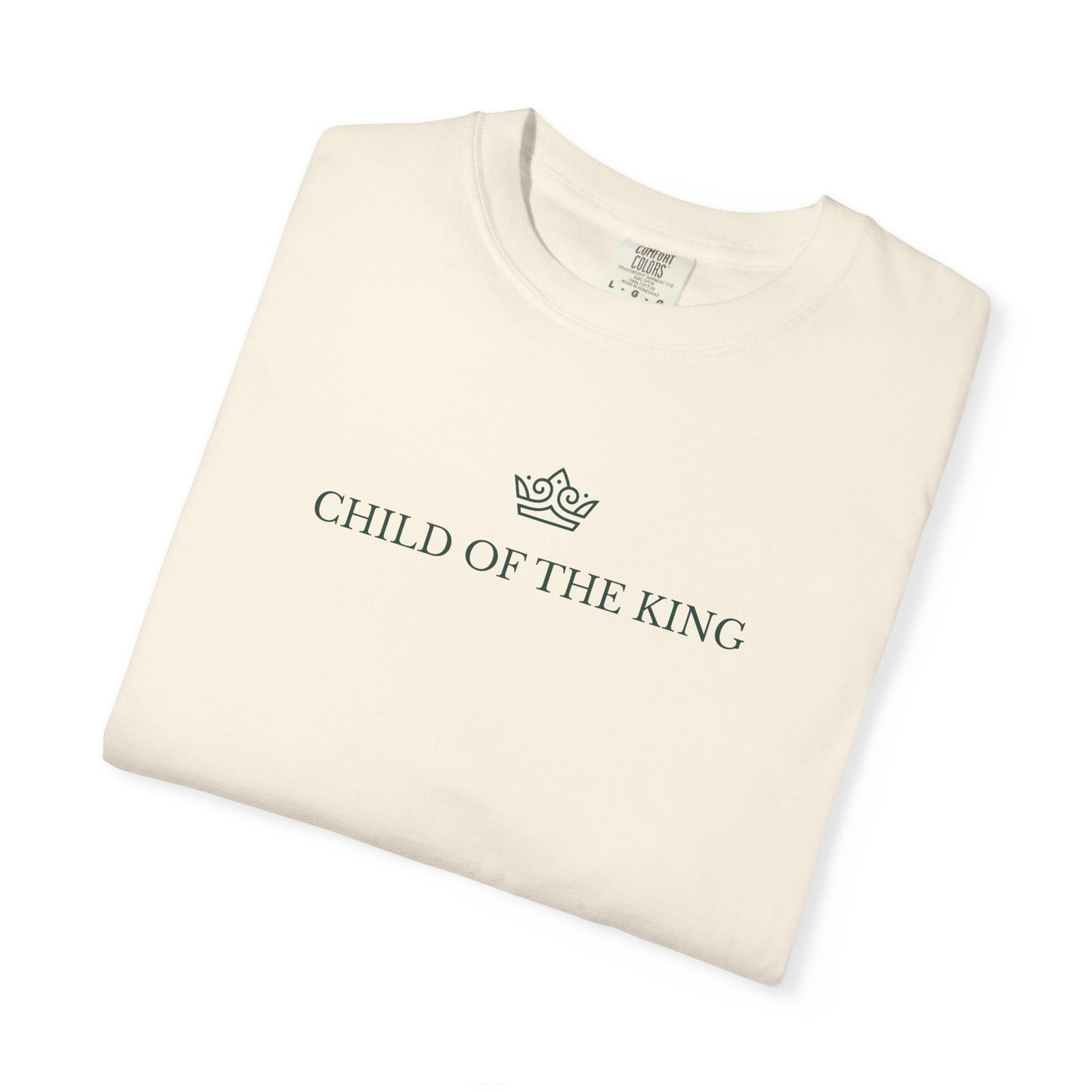 Child of the King T-Shirt — Minimalist Comfort Colors 1717 Christian Shirt