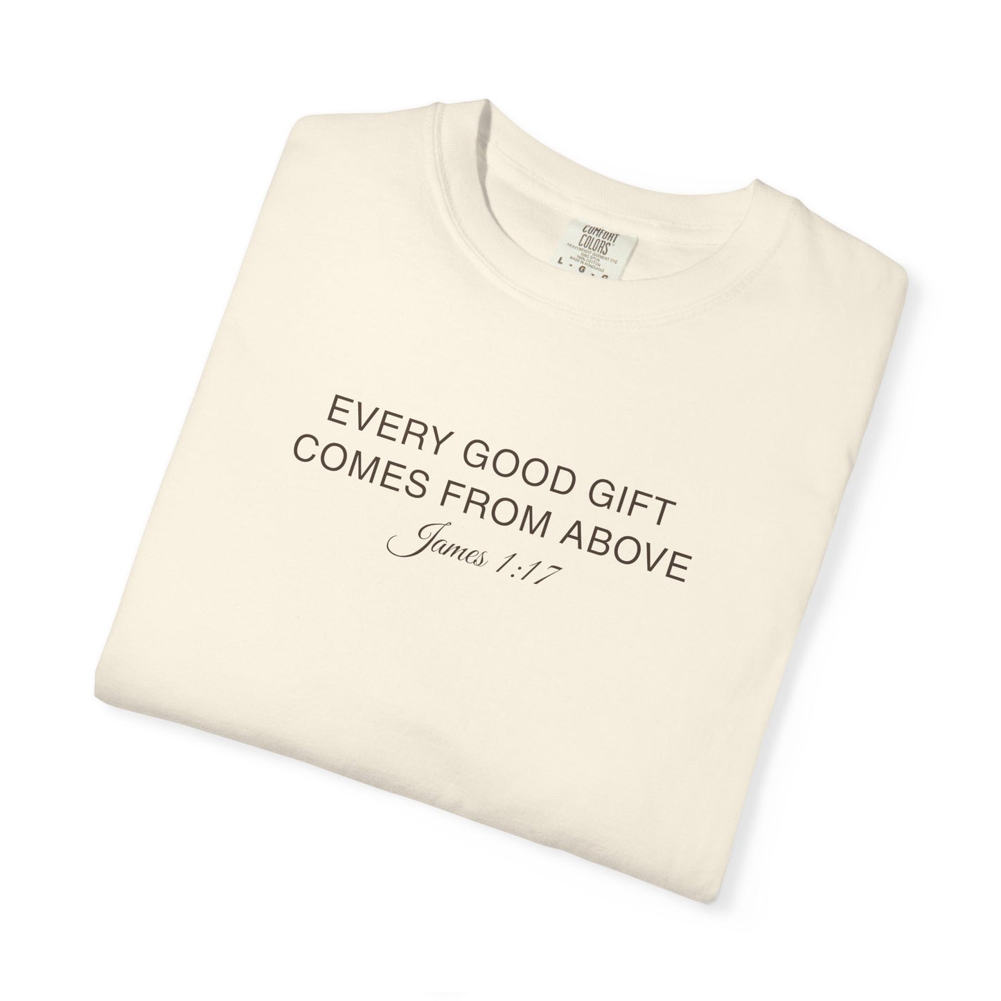 Every Good Gift Comes From Above Christian Shirt