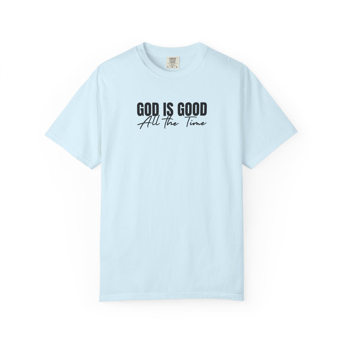 God Is Good All the Time – Christian heavyweight t-shirt | Comfort Colors 1717