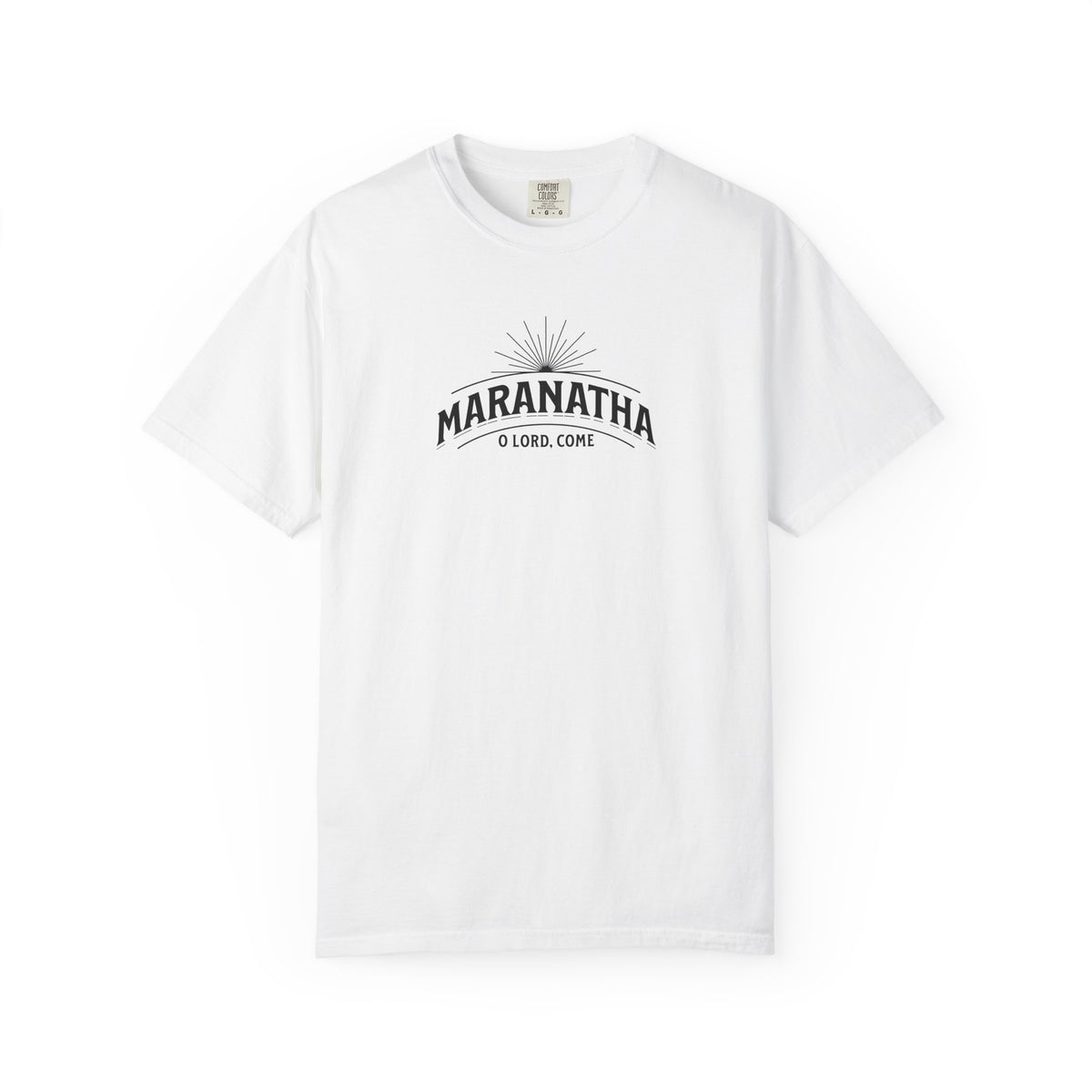 Maranatha O Lord Come Christian T-Shirt | Comfort Colors 1717