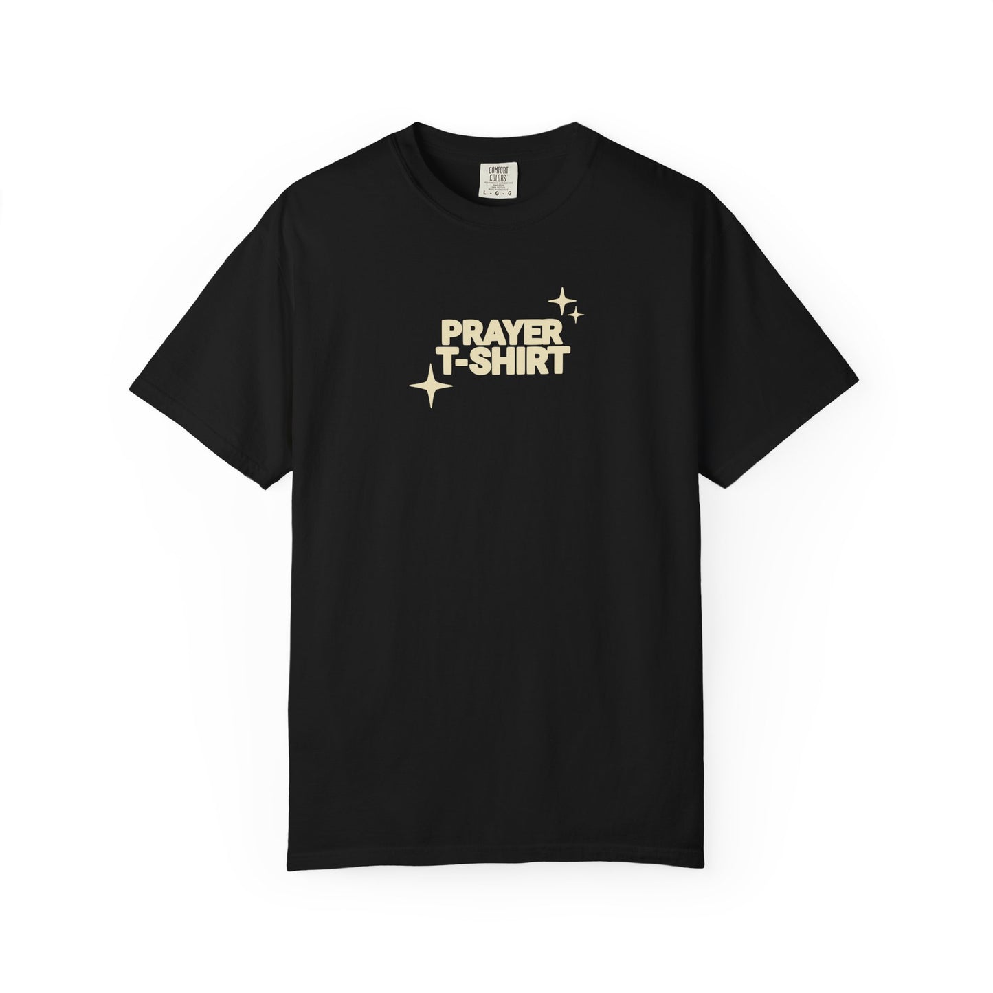 Prayer T-Shirt – Faith-Inspired Christian Tee for Men & Women - Comfort Colors 1717