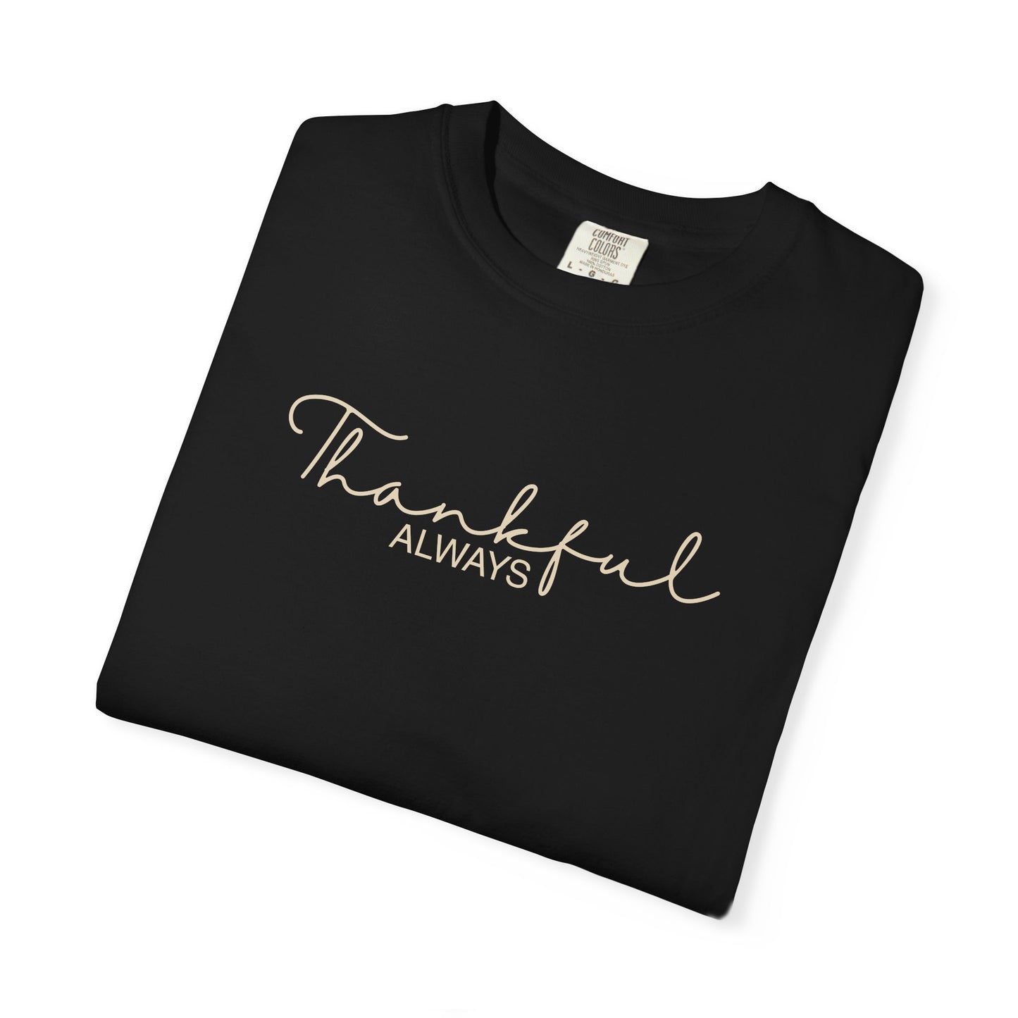 Thankful Always Christian Shirt | Thanksgiving Faith Apparel