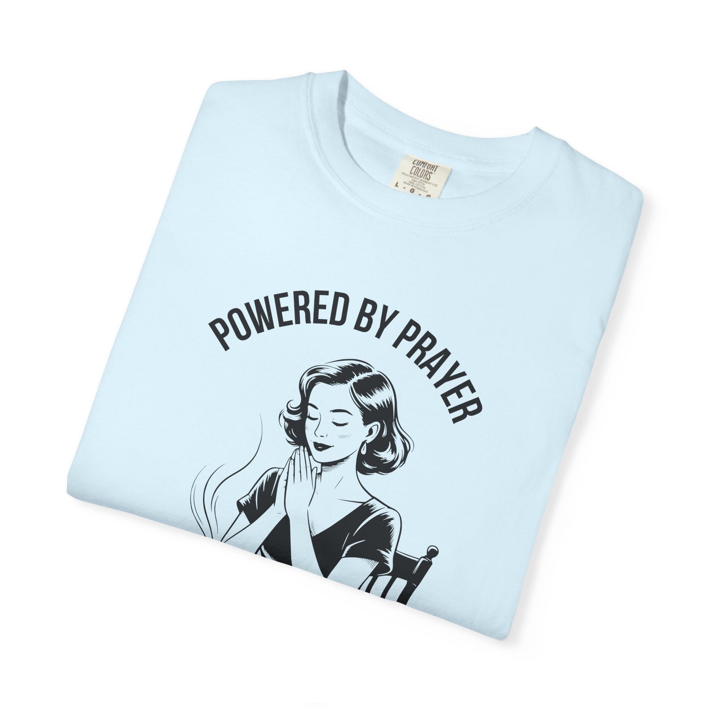 “Powered by Prayer and Coffee” – heavyweigh T-Shirt for Women | Comfort Colors 1717
