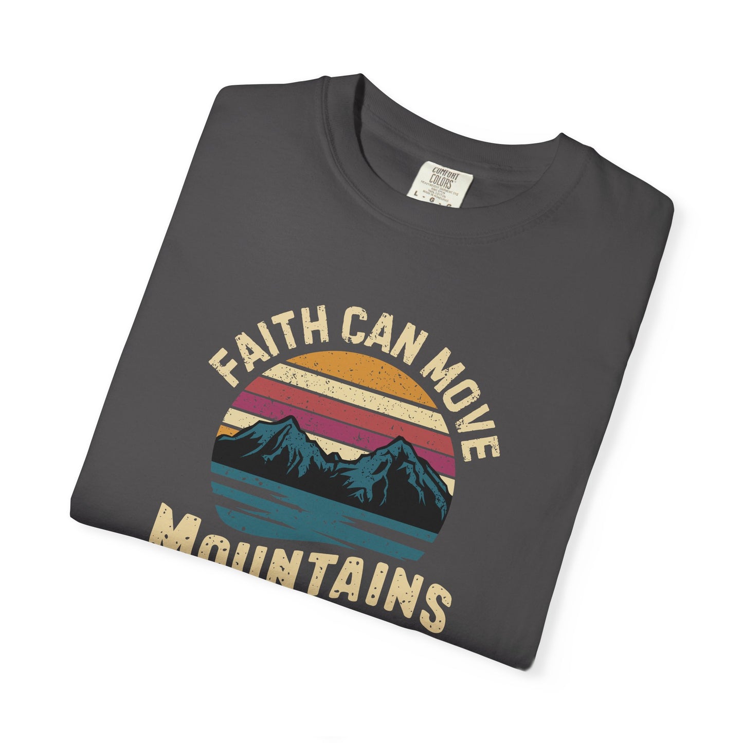 Faith can move mountains T-Shirt – Christian Faith Bible Verse tee | Comfort Colors 1717