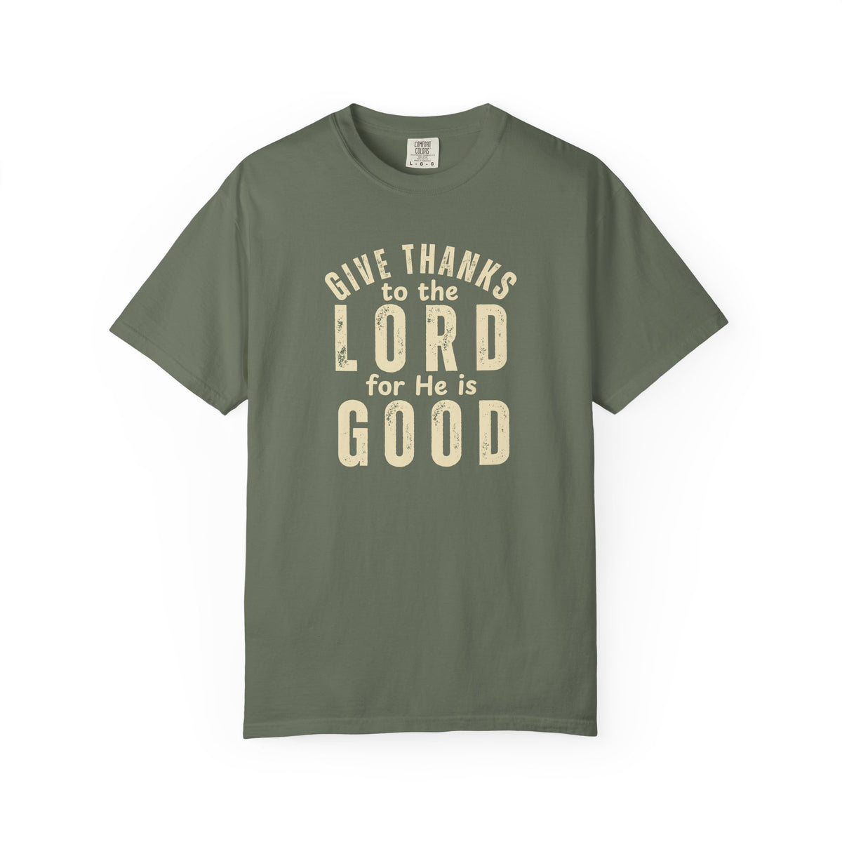 Give Thanks to the Lord T-Shirt — Christian Faith Psalm Bible verse Tee - Comfort Colors 1717