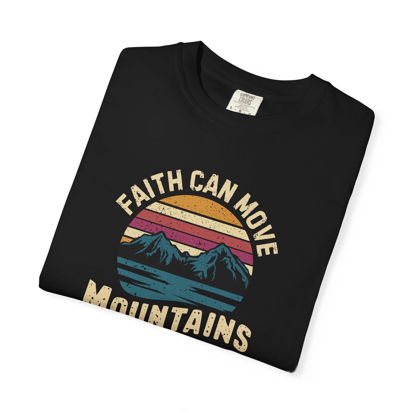 Faith can move mountains T-Shirt – Christian Faith Bible Verse tee | Comfort Colors 1717