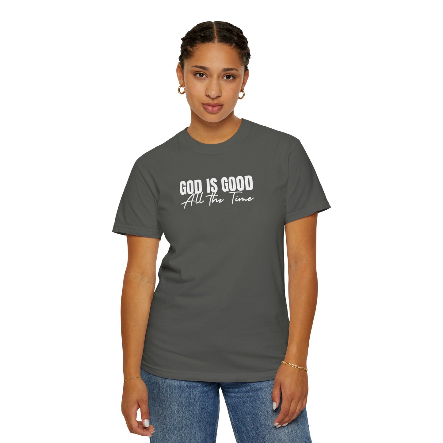 God Is Good All the Time – Christian heavyweight t-shirt | Comfort Colors 1717