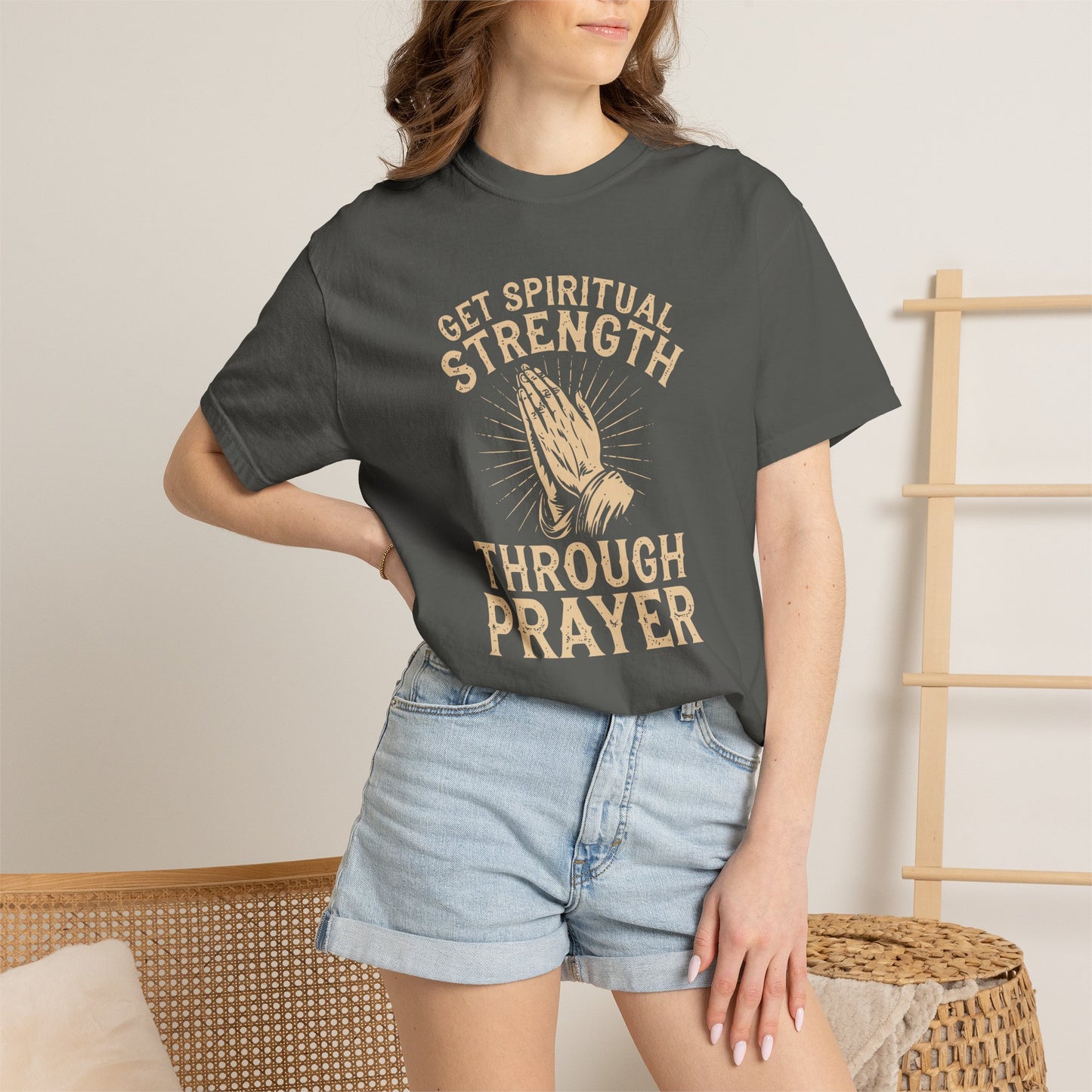 Get Spiritual Strength Through Prayer T-Shirt | Christian Faith Comfort Colors 1717 Tee