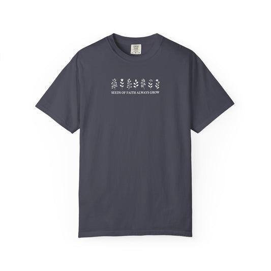 Faith Based Christian Tshirt - Seeds of Faith Always Grow | Comfort Colors 1717