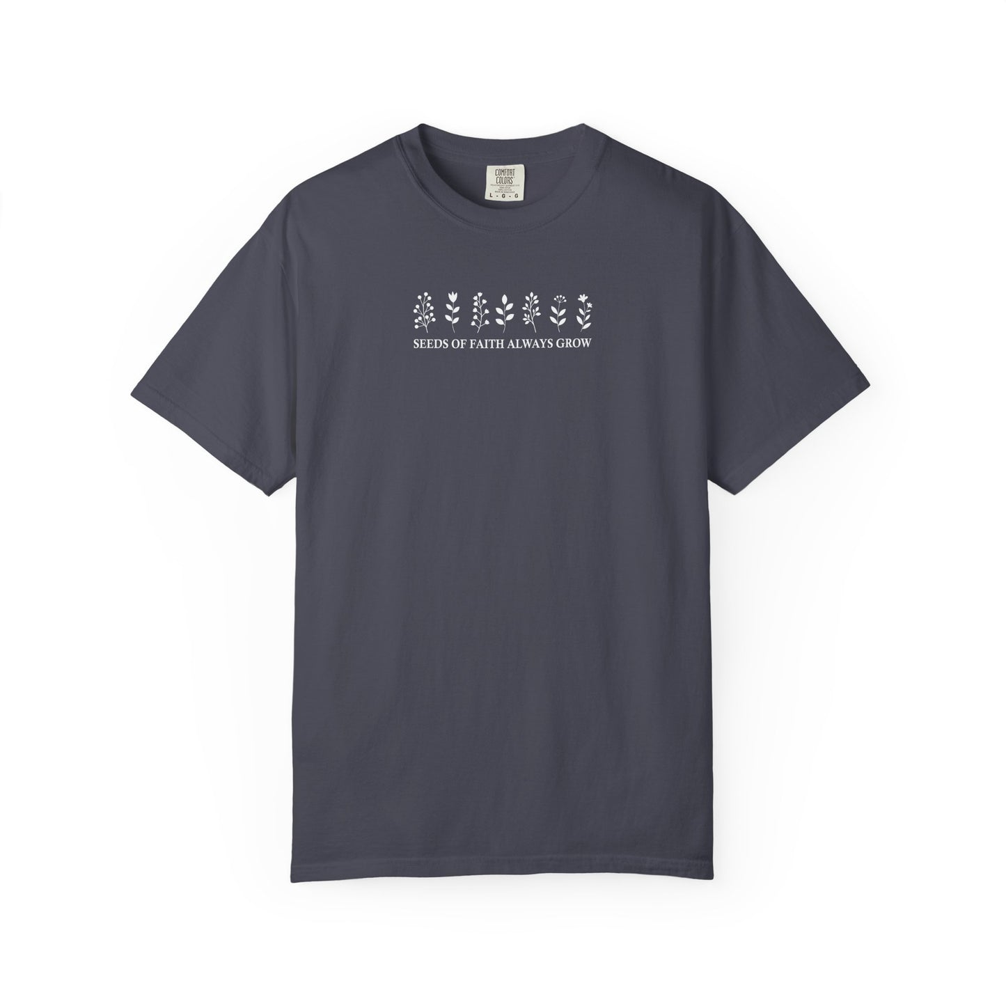 Faith Based Christian Tshirt - Seeds of Faith Always Grow | Comfort Colors 1717