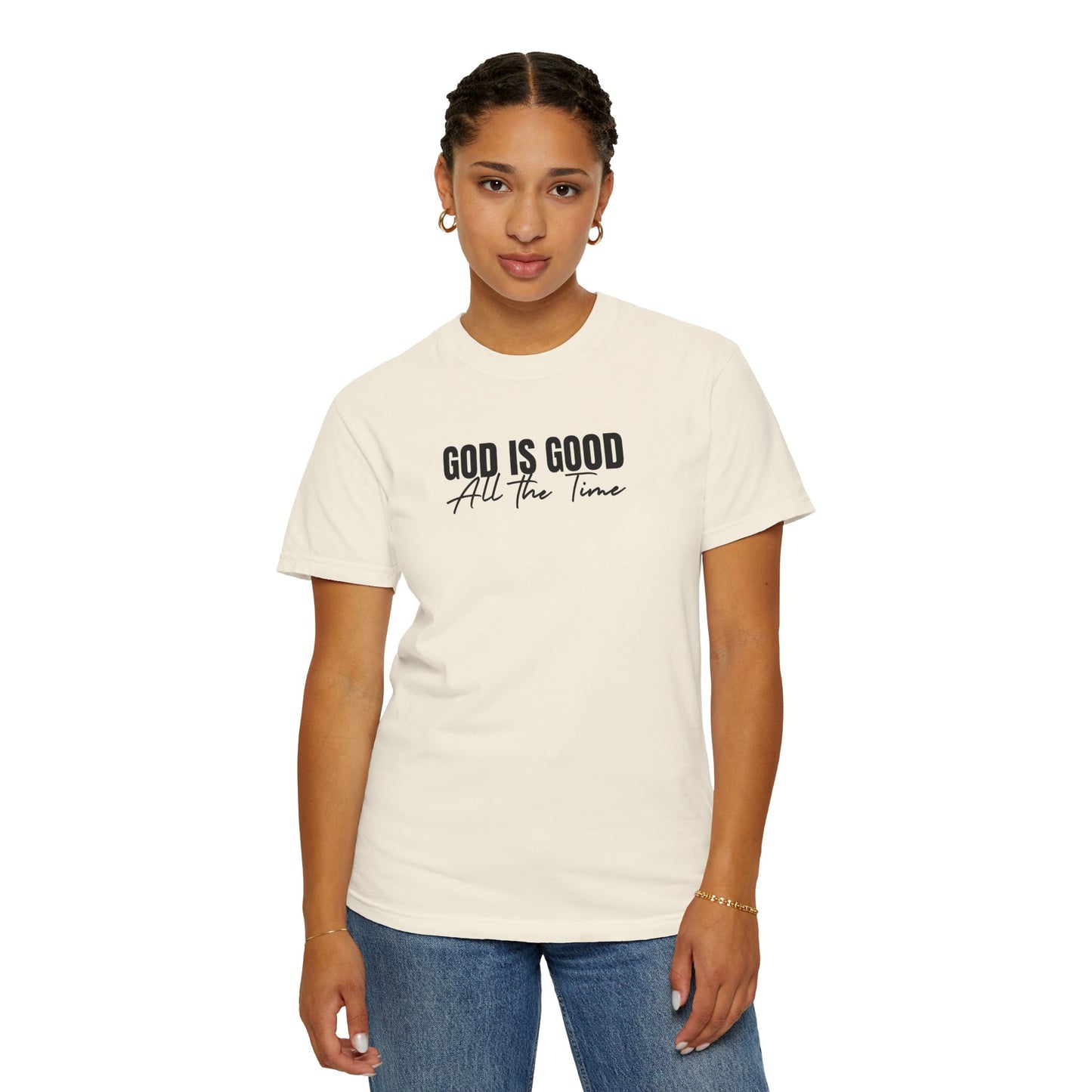 God Is Good All the Time – Christian heavyweight t-shirt | Comfort Colors 1717