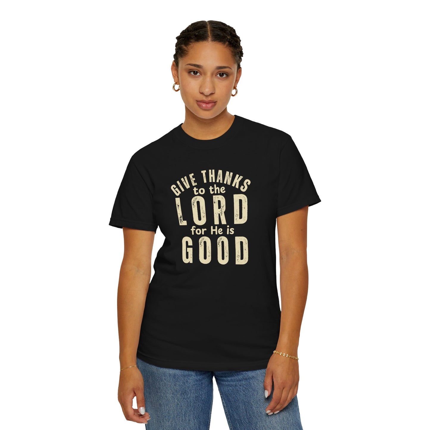 Give Thanks to the Lord T-Shirt — Christian Faith Psalm Bible verse Tee - Comfort Colors 1717