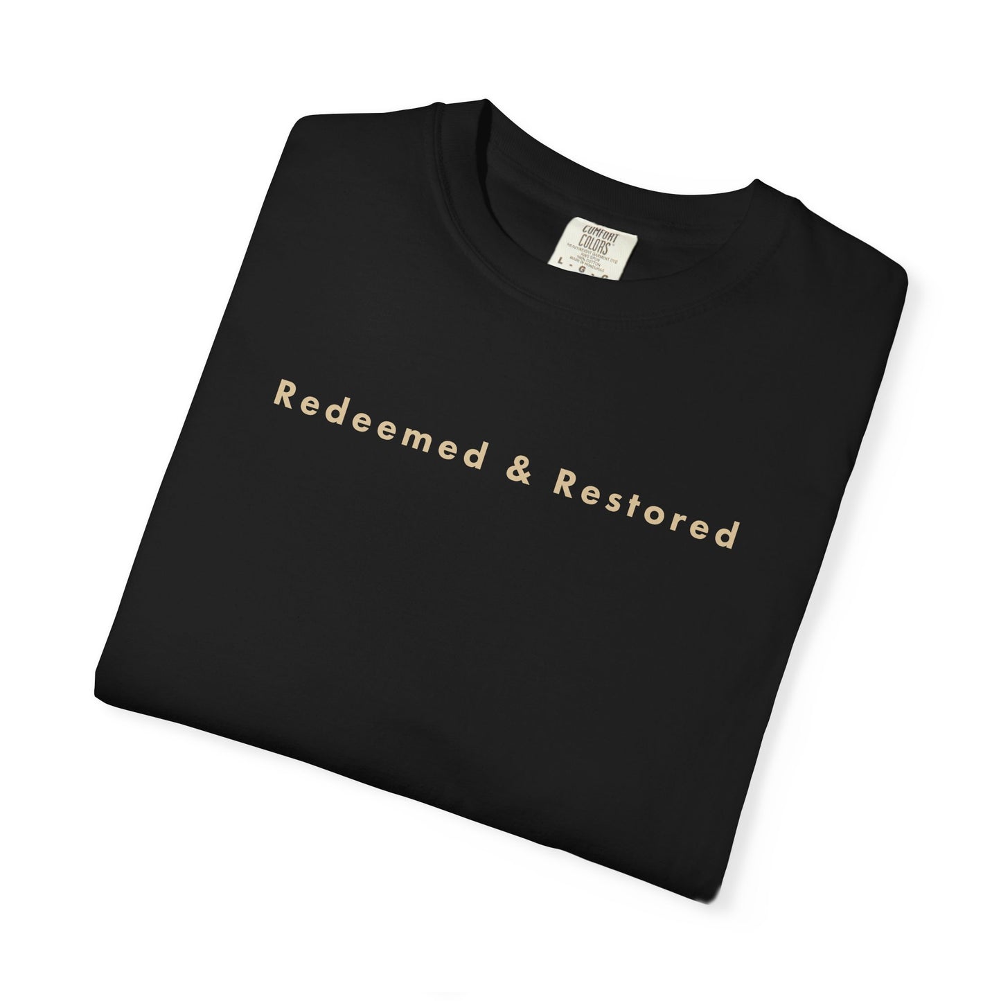 Redeemed & Restored Christian T-Shirt | Comfort Colors 1717 Minimalist Faith Tee