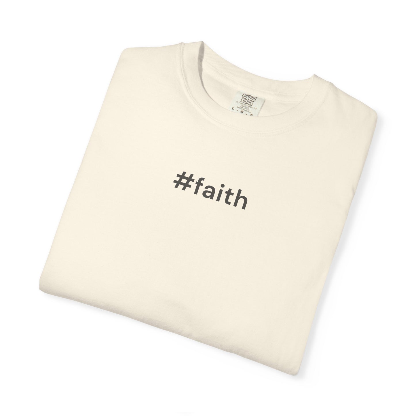 #faith – Minimalist Christian Faith T-Shirt | Comfort Colors 1717 Tee