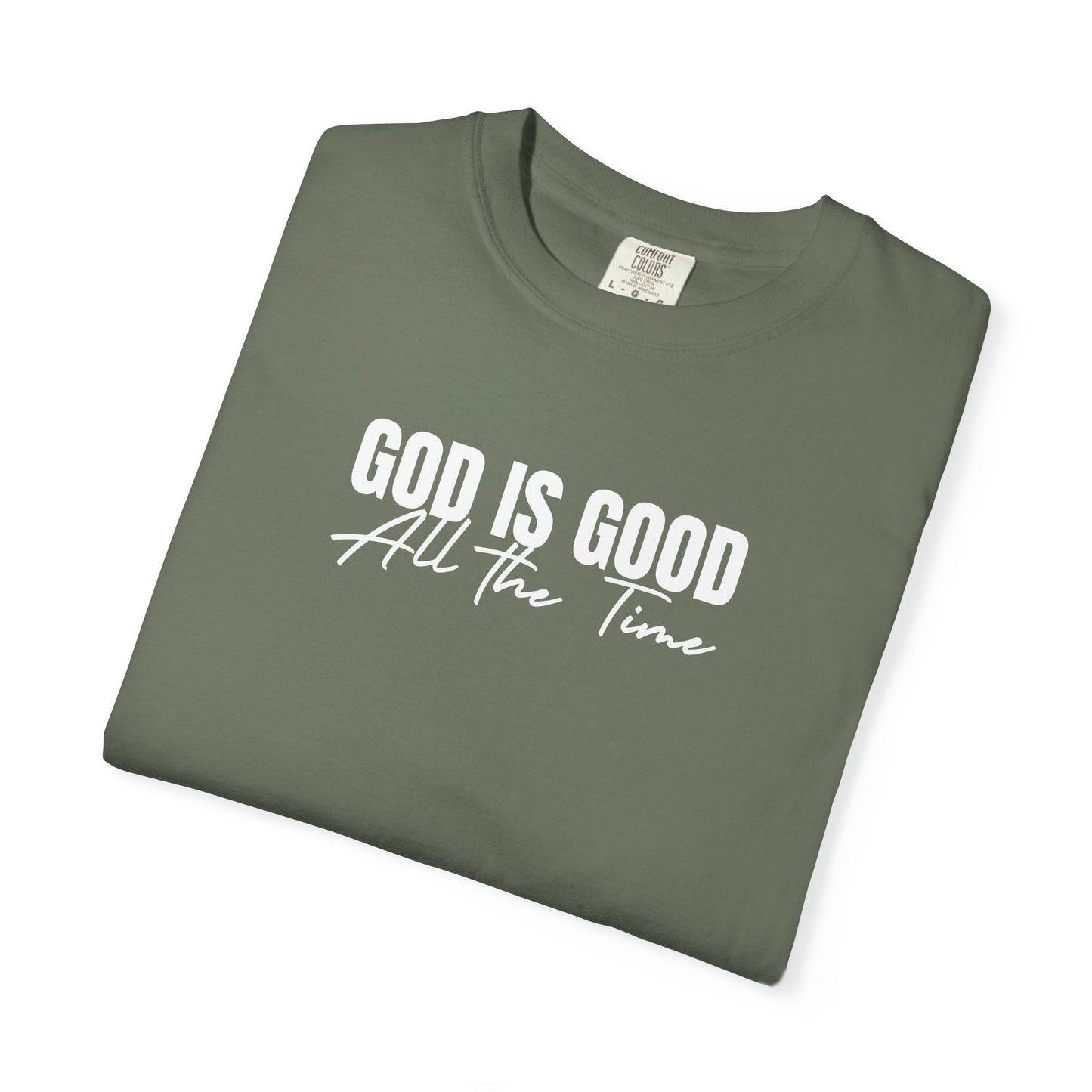 God Is Good All the Time – Christian heavyweight t-shirt | Comfort Colors 1717
