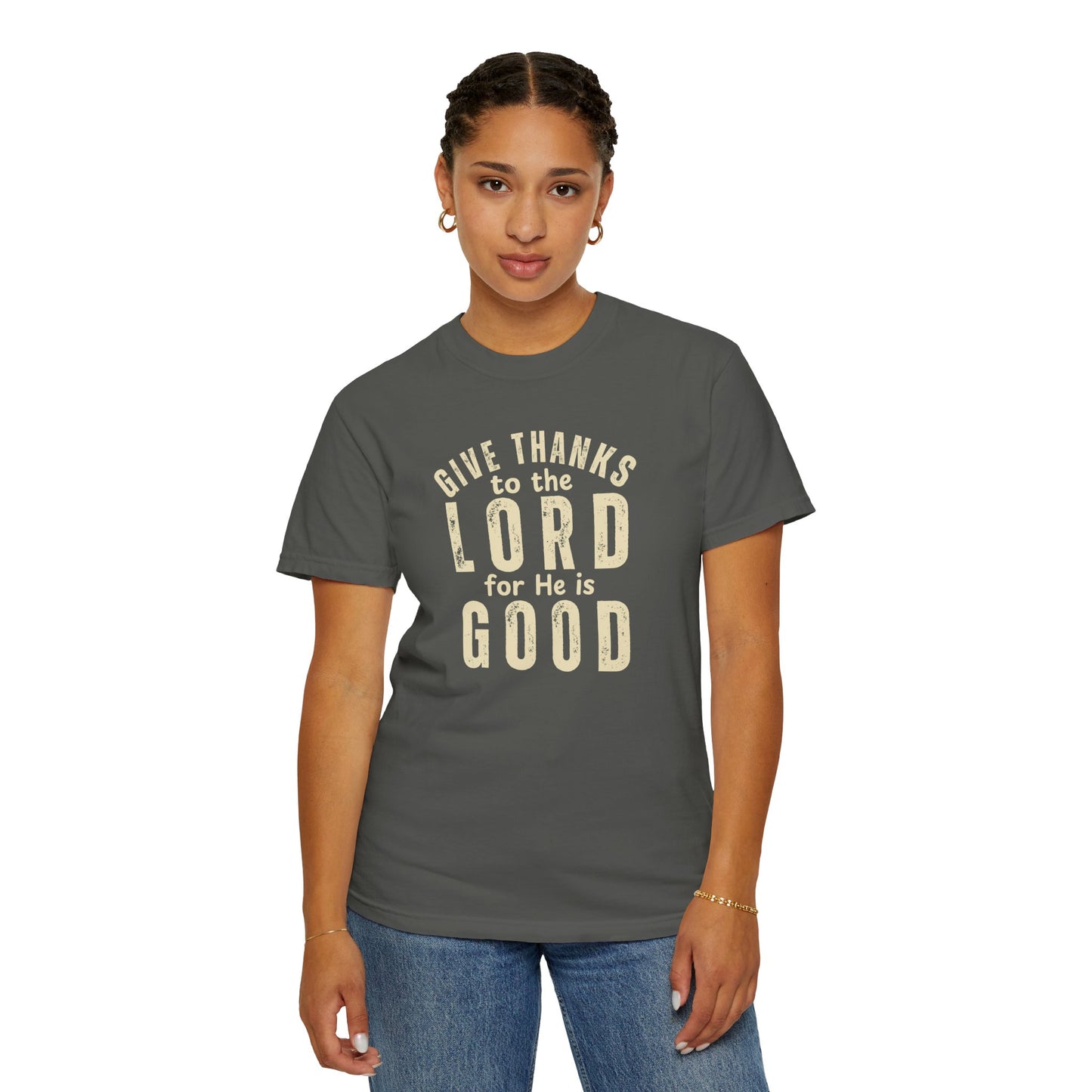 Give Thanks to the Lord T-Shirt — Christian Faith Psalm Bible verse Tee - Comfort Colors 1717