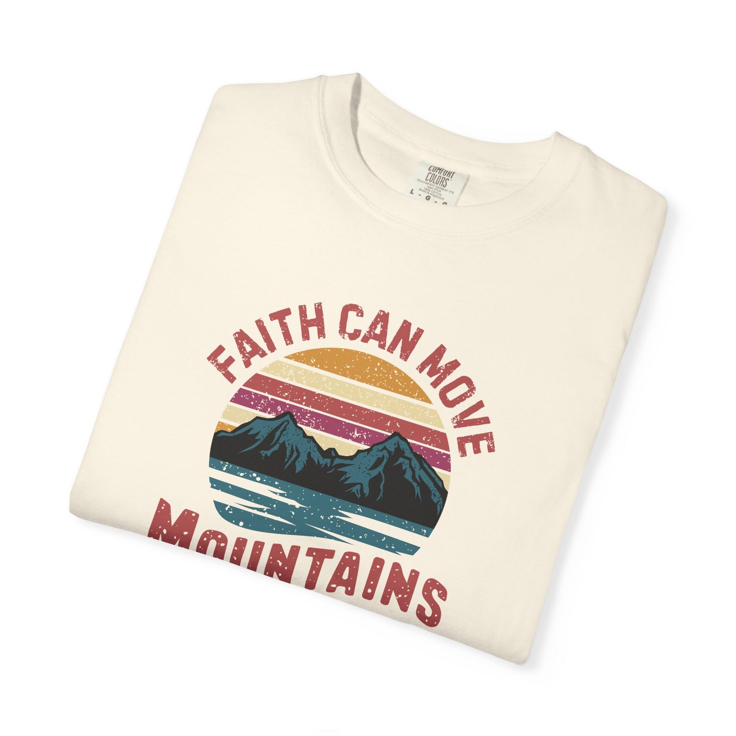 Faith can move mountains T-Shirt – Christian Faith Bible Verse tee | Comfort Colors 1717