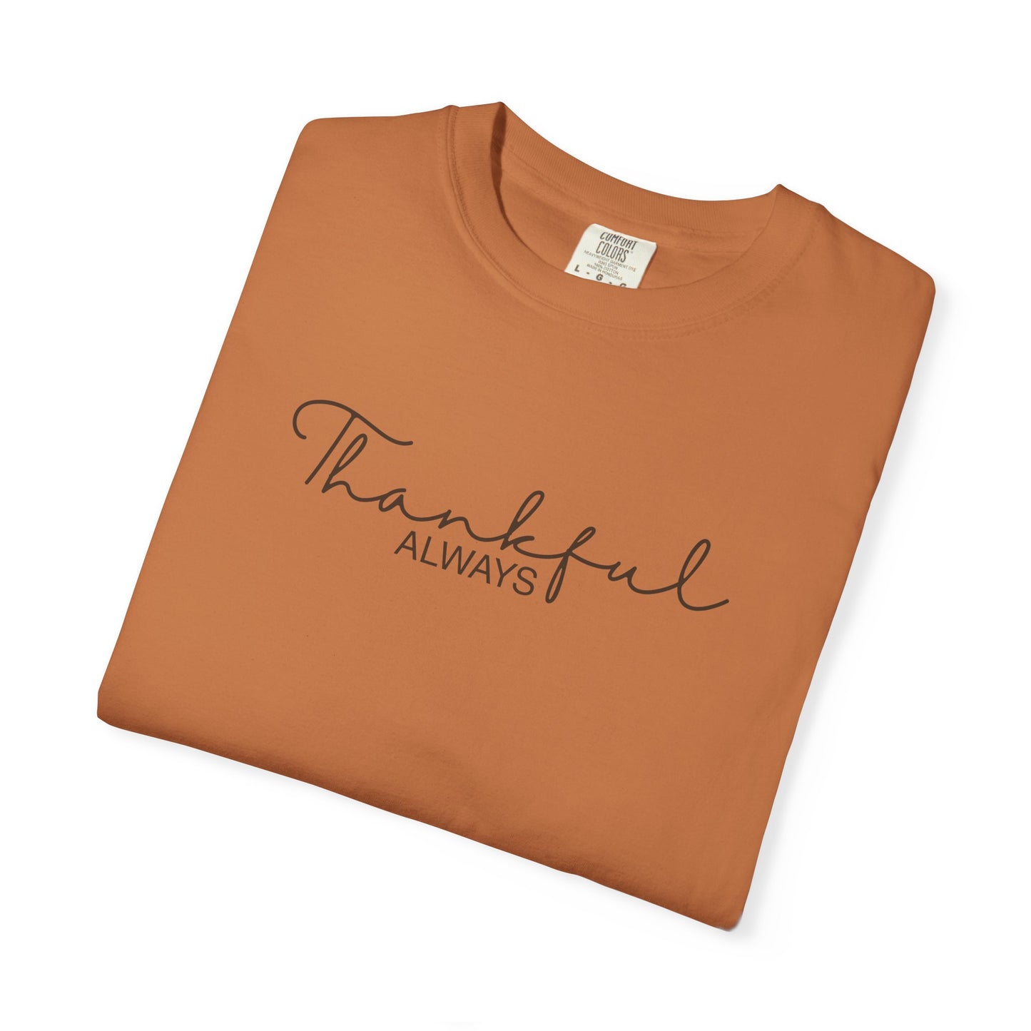 Thankful Always Christian Shirt | Thanksgiving Faith Apparel