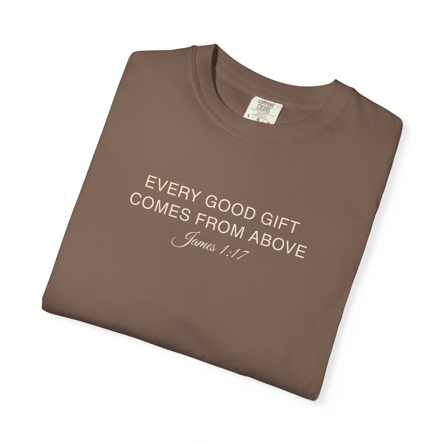 Every Good Gift Comes From Above Christian Shirt