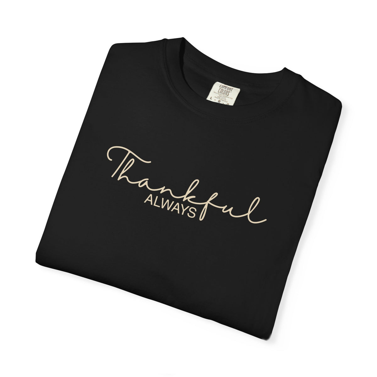 Thankful Always Christian Shirt | Thanksgiving Faith Apparel