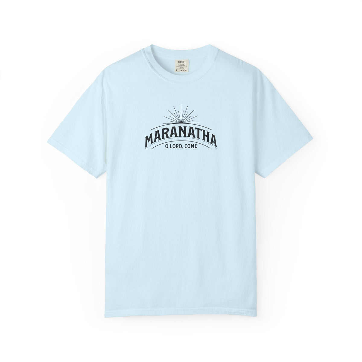 Maranatha O Lord Come Christian T-Shirt | Comfort Colors 1717