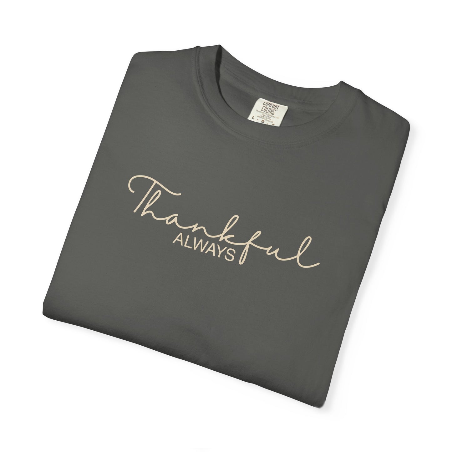 Thankful Always Christian Shirt | Thanksgiving Faith Apparel
