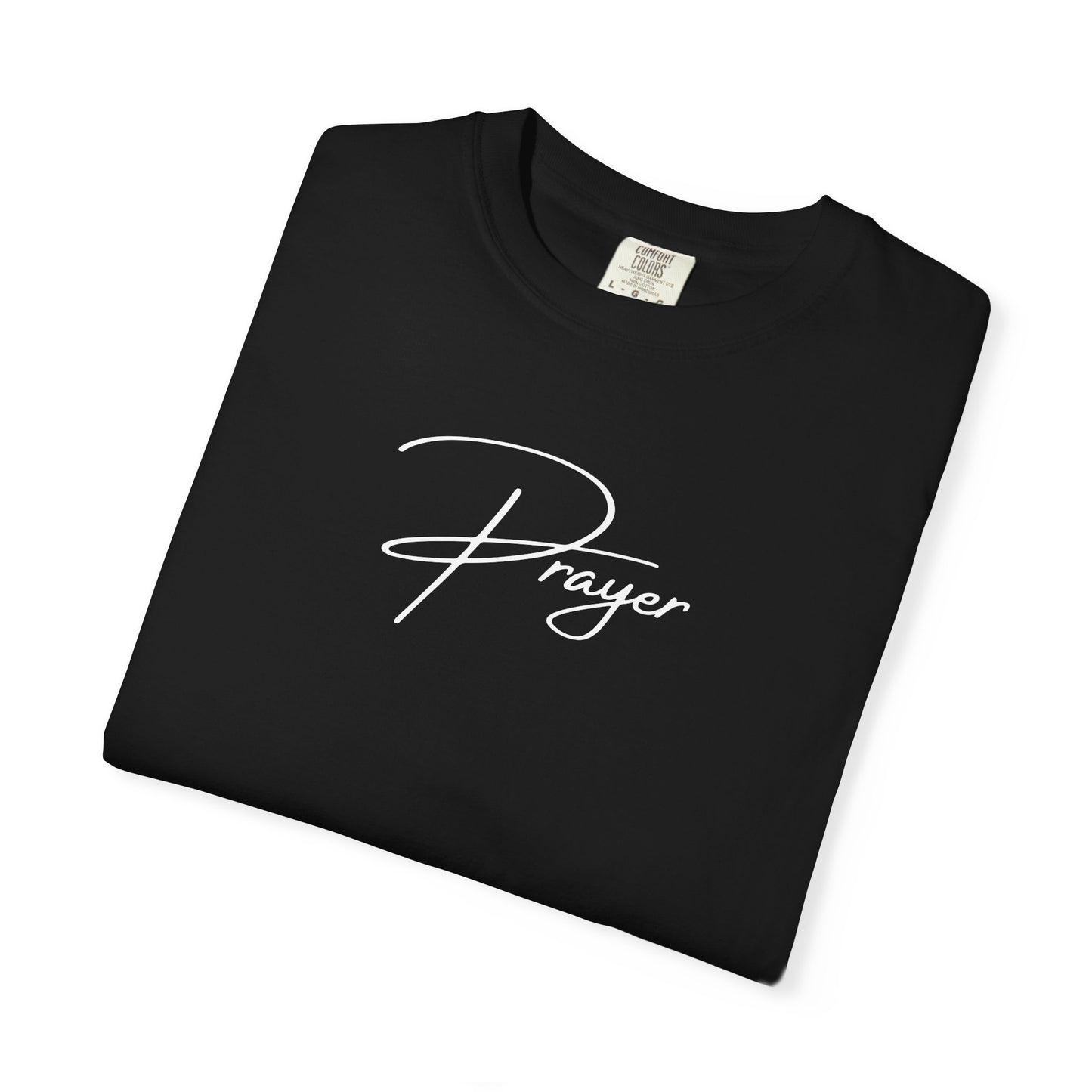 Prayer Script T‑Shirt — Minimal Faith Christian Graphic Tee | Comfort Colors 1717
