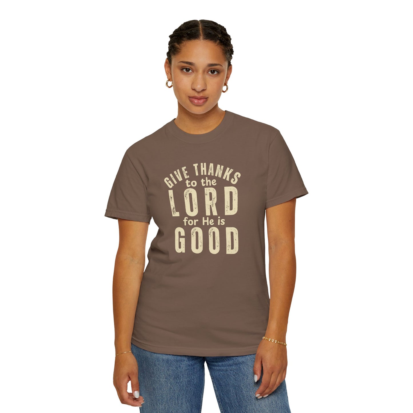 Give Thanks to the Lord T-Shirt — Christian Faith Psalm Bible verse Tee - Comfort Colors 1717