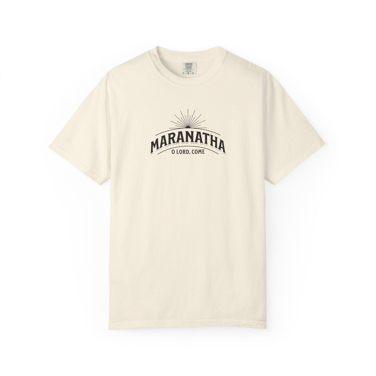 Maranatha O Lord Come Christian T-Shirt | Comfort Colors 1717