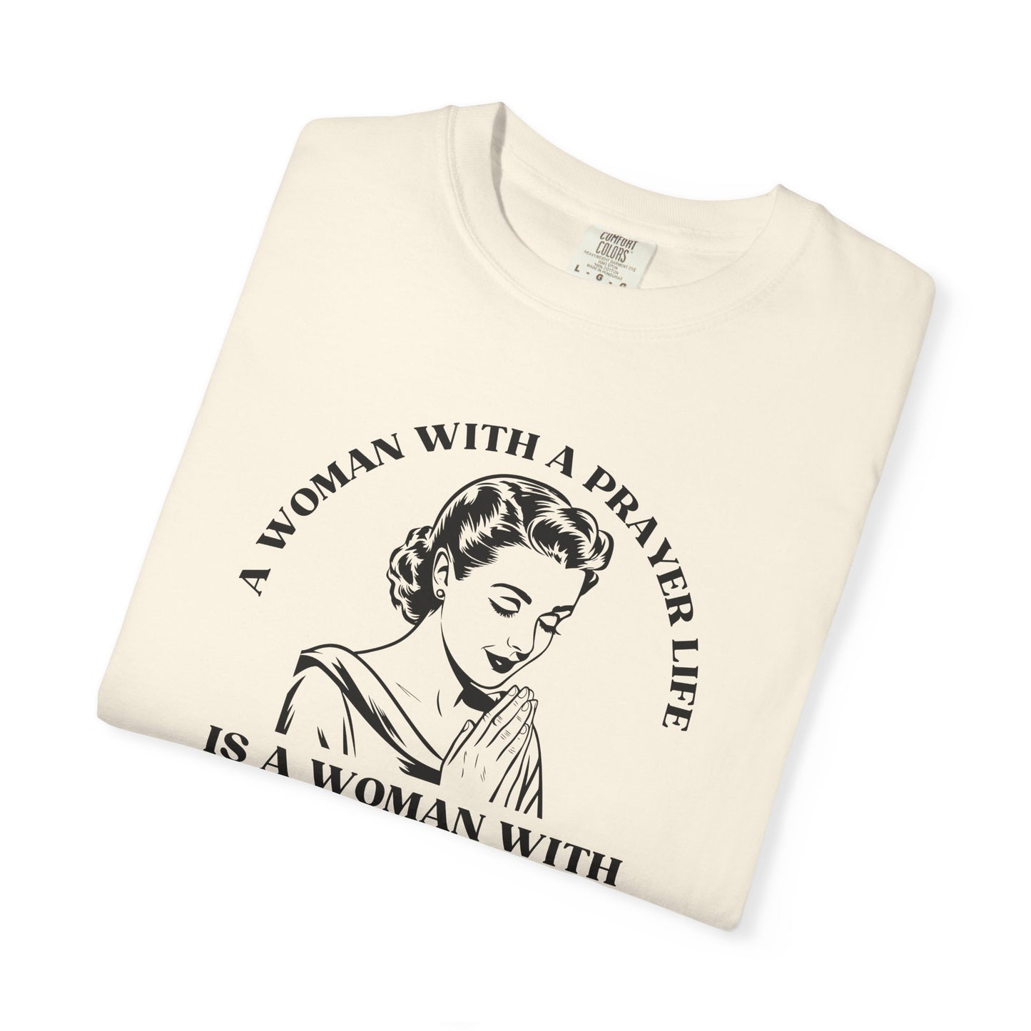 A Woman with a Prayer Life is a Woman with a Vision Shirt | Christian Women's Comfort Colors 1717 Tee