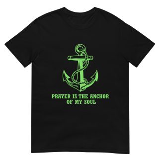 Prayer is the Anchor of My Soul - Prayer T-shirt Design