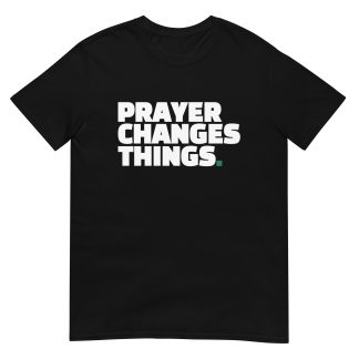 Prayer Changes Things - Inspirational Christian T-shirt