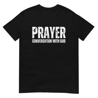 Christian Prayer T-shirt - “Prayer Is a Conversation with God”